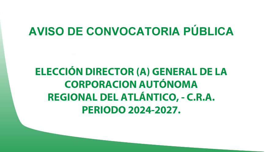 AVISO DE CONVOCATORIA PÚBLICA ELECCIÓN DIRECTOR(A) GENERAL 2024 - 2027